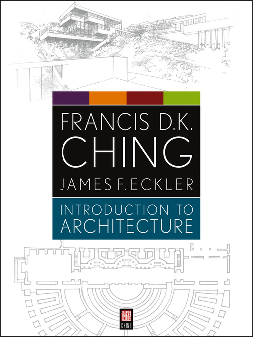 Title details for Introduction to Architecture by Francis D. K. Ching - Available